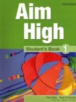 Aim High Level 1 Student'S Book: A New Secondary Course Which Helps Students Become Successful, Independent Language Learners