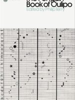 The Penguin Book Of Oulipo: Queneau, Perec, Calvino And The Adventure Of Form (Penguin Modern Classics)
