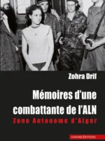 Mémoires d’une combattante de l’ALN. Zone Autonome d'Alger