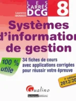 Systèmes d'information de gestion. 34 fiches de cours avec applications corrigées pour réussir votre épreuve