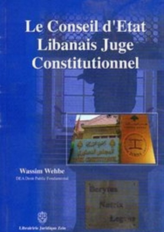 Le Conseil d'Etat Libanais Juge Constitutionnel