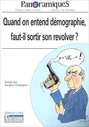 Quand on entend démographie, faut-il sortir son révolver ?