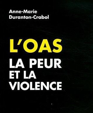 L’oas: La peur et la violence