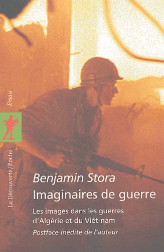 Imaginaires de guerre – Les images dans les guerres d’Algérie et du Viêt-nam