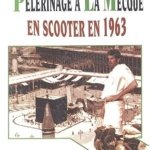 Pèlerinage à la Mecque en scooter en 1963