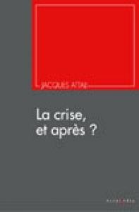 La crise, et après ?