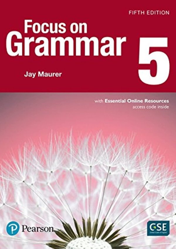 Focus On Grammar 5 With Essential Online Resources (5Th Edition)