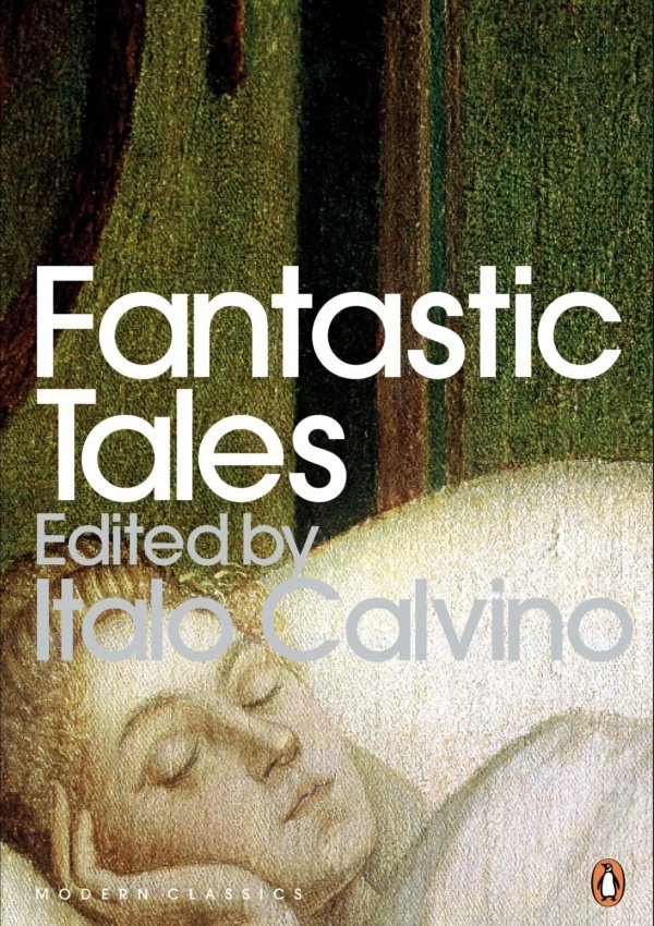 Fantastic Tales: Visionary And Everyday (Modern Classics (Penguin))