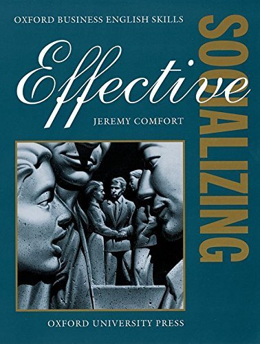 Effective Socializing: Student’S Book (Oxford Business English Skills)