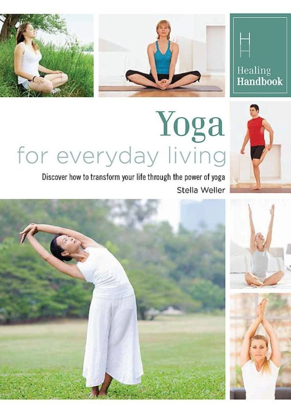 Healing Handbooks: Yoga For Everyday Living