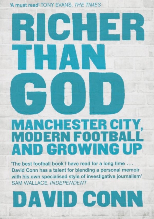 Richer Than God: Manchester City, Modern Football and Growing Up