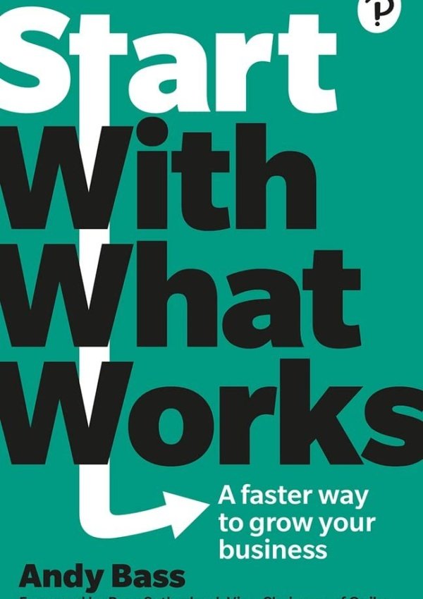 Start With What Works