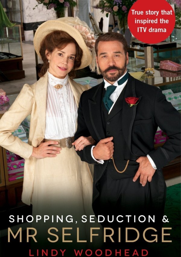 Shopping, Seduction & Mr Selfridge