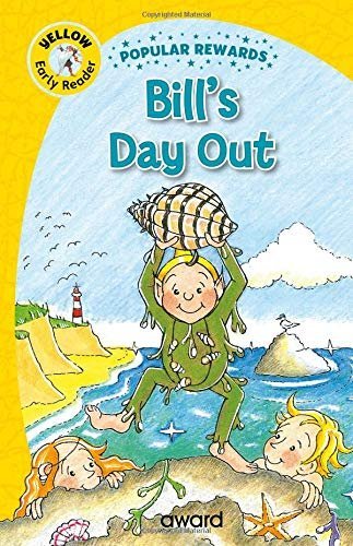 Bill’S Day Out (Popular Rewards Early Readers, Level 1)