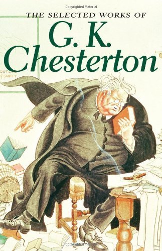 Selected Works Of G. K. Chesterton