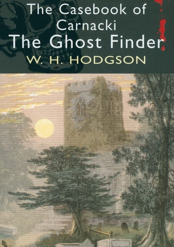 Casebook of Carnacki The Ghost-Finder NR