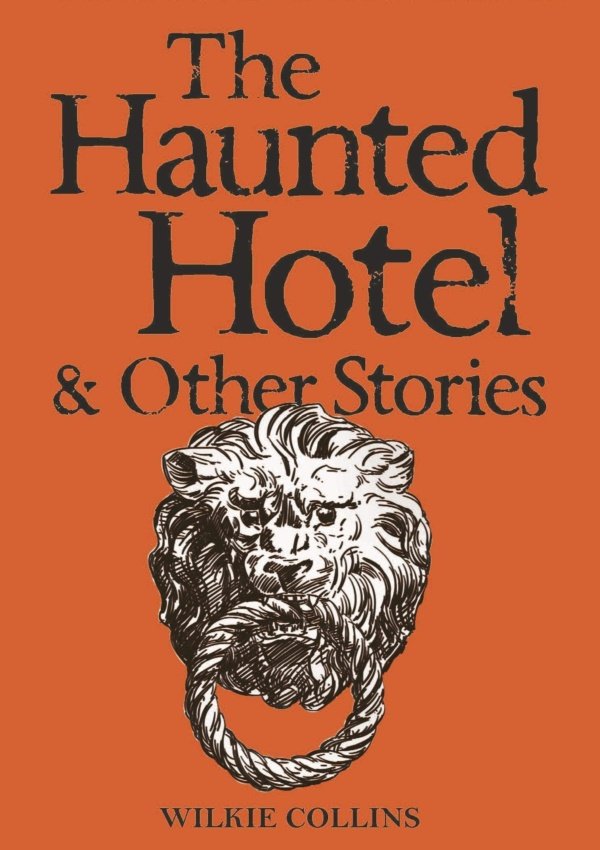 The Haunted Hotel & Other Strange Stories