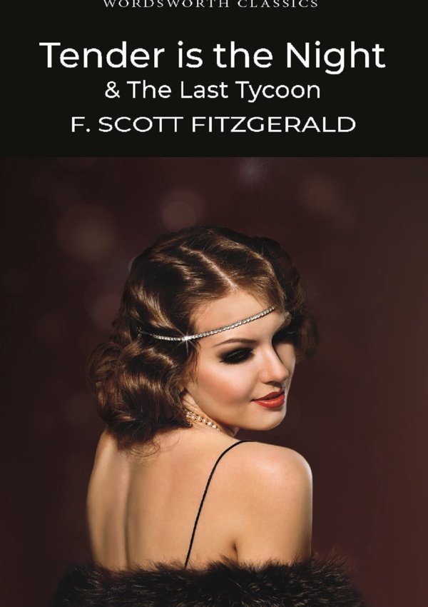 Tender is the Night / The Last Tycoon