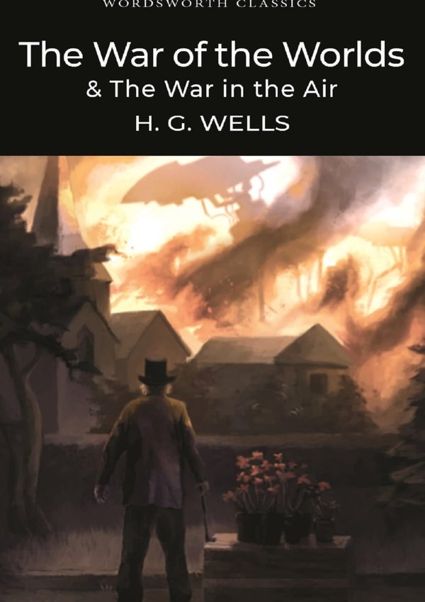 The War of the Worlds & The War in the Air