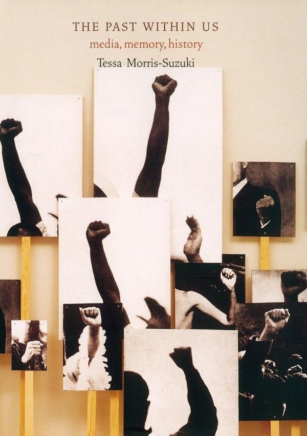 The Past Within Us: Media, Memory, History