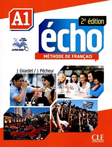 Echo (Nouvelle Version): Livre De L’Eleve + Dvd-Rom + Livre-Web A1 2E Edition (French Edition)
