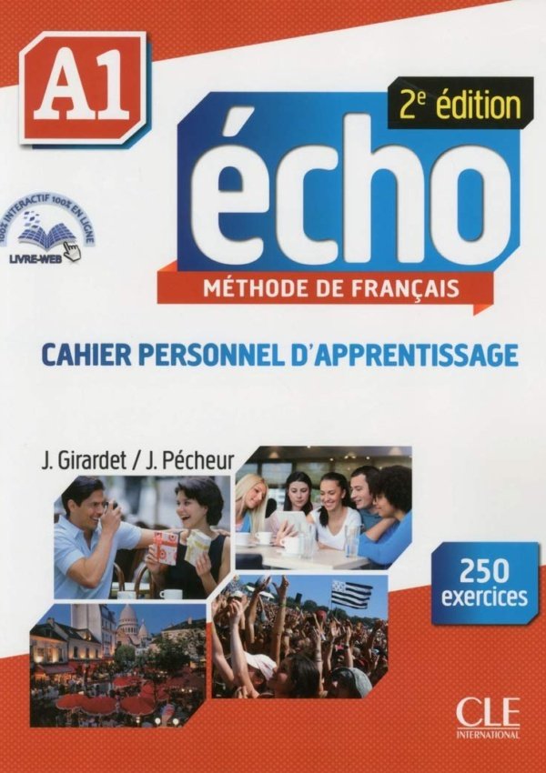 Echo (Nouvelle Version): Cahier Pesonnel D’Apprentissage + Dvd-Rom + Livre-Web A1 2E Edition (French Edition)