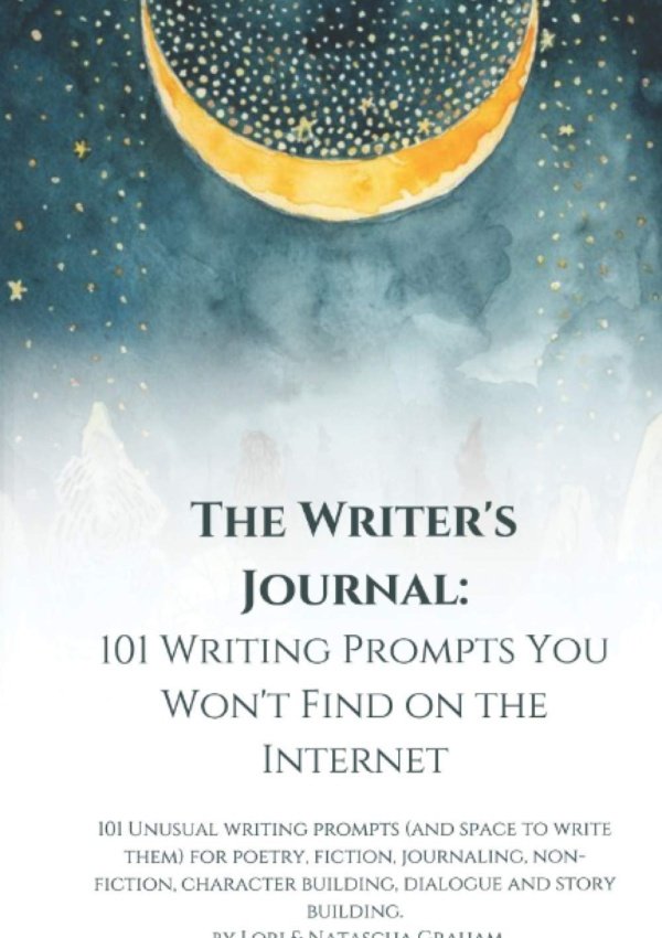 The Writers Journal: 101 Writing Prompts You Won’T Find On The Internet