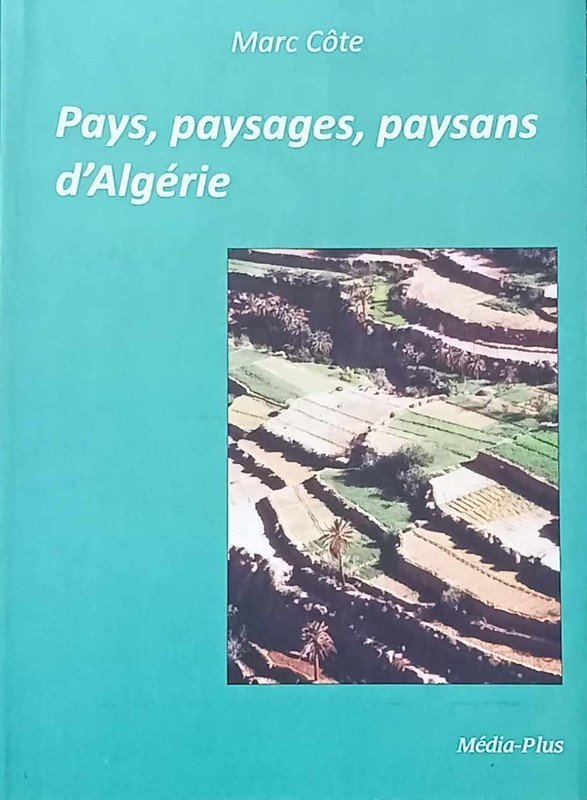 Pays, paysages, paysans d’Algérie