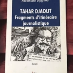 TAHAR DJAOUT Fragments D’itinéraire Journalistique